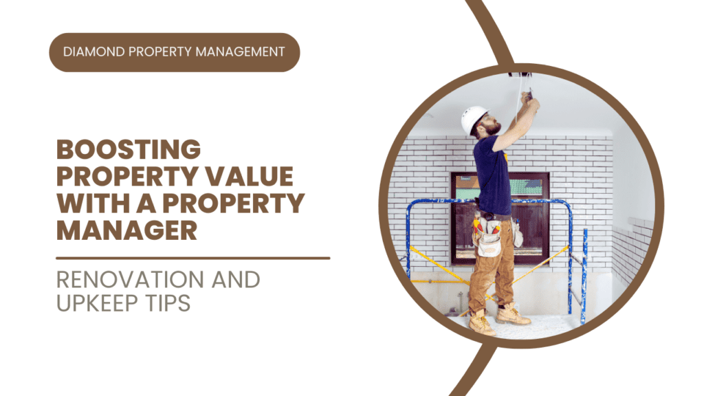 Boosting Property Value with a Murrieta Property Manager: Renovation and Upkeep Tips - Article Banner