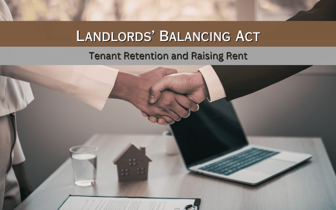 Murrieta Landlords’ Balancing Act: Tenant Retention and Raising Rent