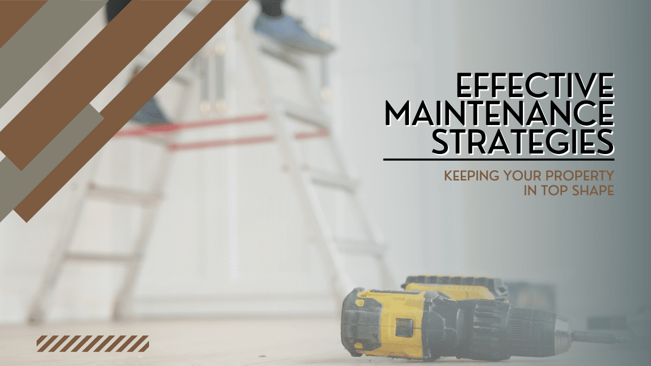 Effective Maintenance Strategies for Murrieta Rentals: Keeping Your Property in Top Shape